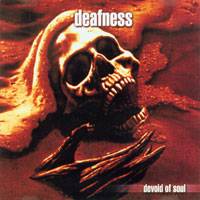 Deafness (SVK) : Devoid Of Soul